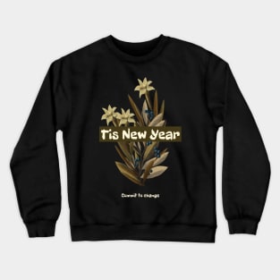 Tis New Year Commit to change Crewneck Sweatshirt